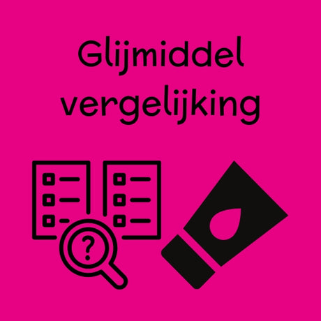 Glijmiddel vergelijking